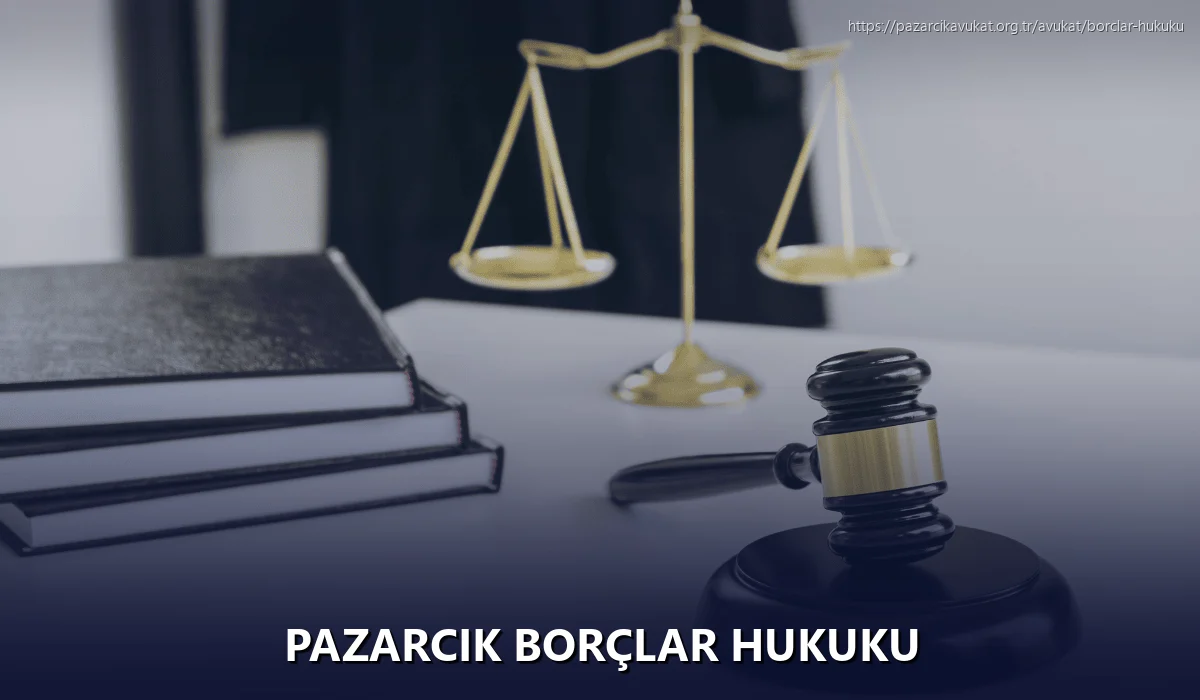 Pazarcık Borçlar Hukuku