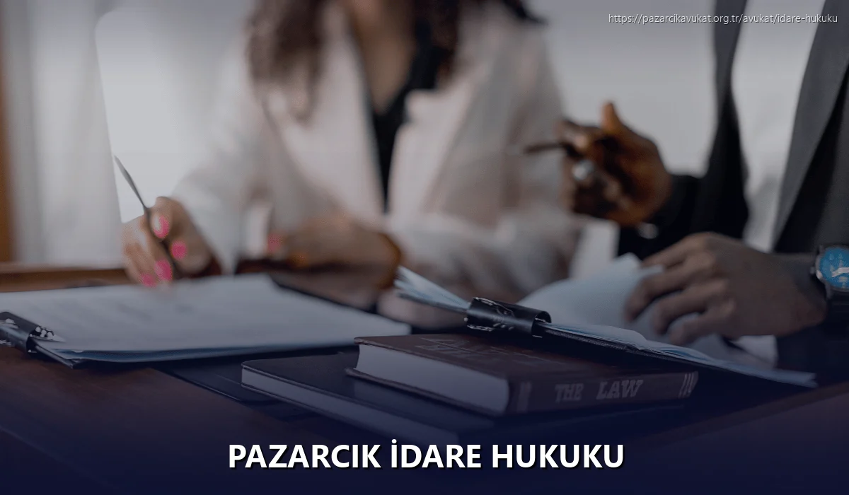 Pazarcık İdare Hukuku