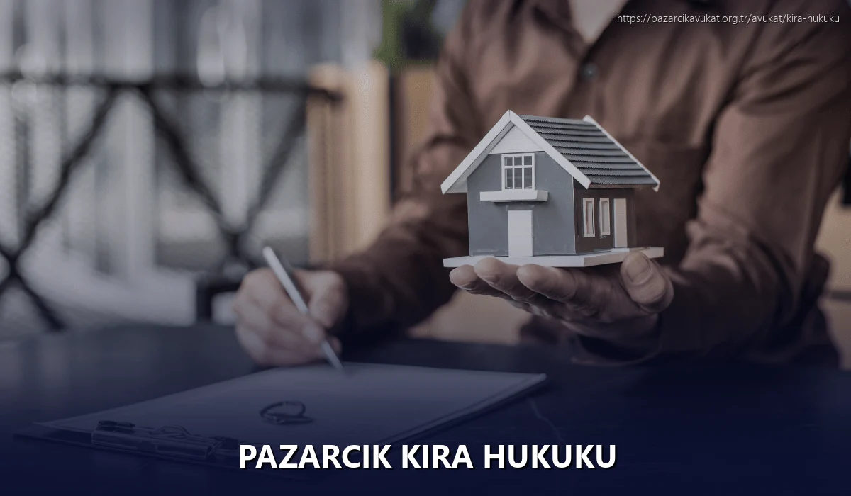 Pazarcık Kira Hukuku