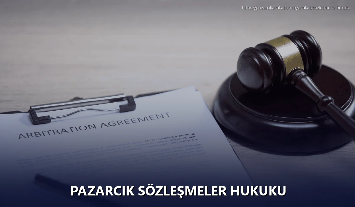Pazarcık Sözleşmeler Hukuku